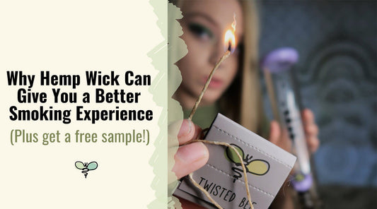 Why Hemp Wick Can Give You a Better Smoking Experience (Plus Get a Free Sample!)